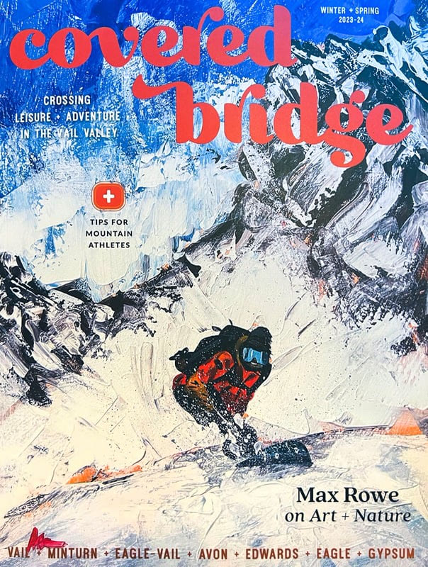 Cover of Covered Bridge magazine, Winter + Spring 2023-24, featuring Max’s painting of a skier in red carving through snow, with the line “Max Rowe on Art + Nature.”
